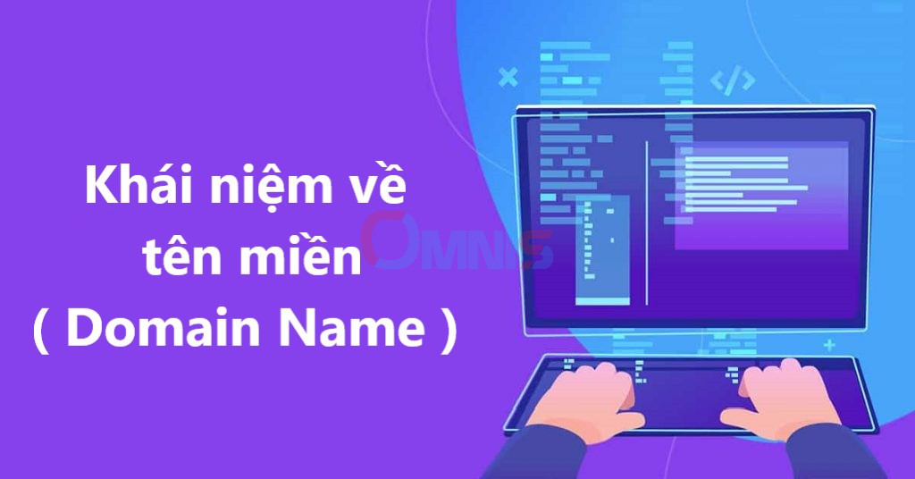 Khái niệm về tên miền ( Domain Name )